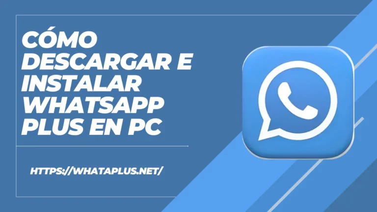 Cómo Descargar e Instalar WhatsApp Plus en PC