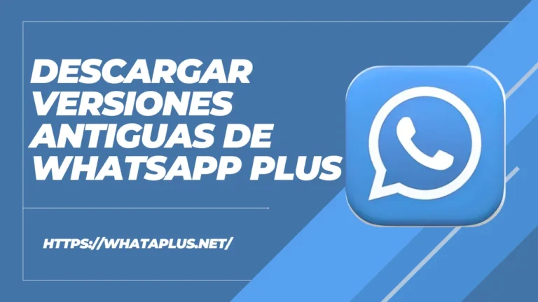 Descargar versiones antiguas de WhatsApp Plus