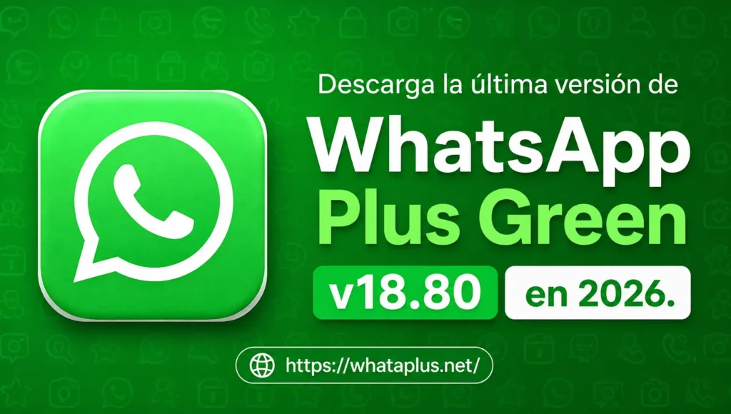 Descarga la última versión de WhatsApp Plus Green,